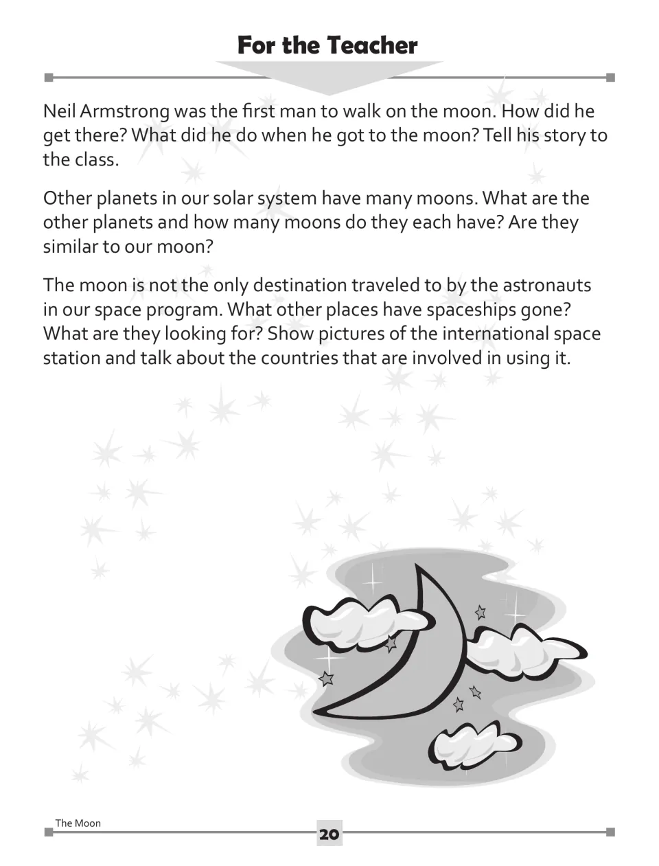 For the Teacher notes: share Neil Armstrong's story, compare other planets' moons, and show the space station