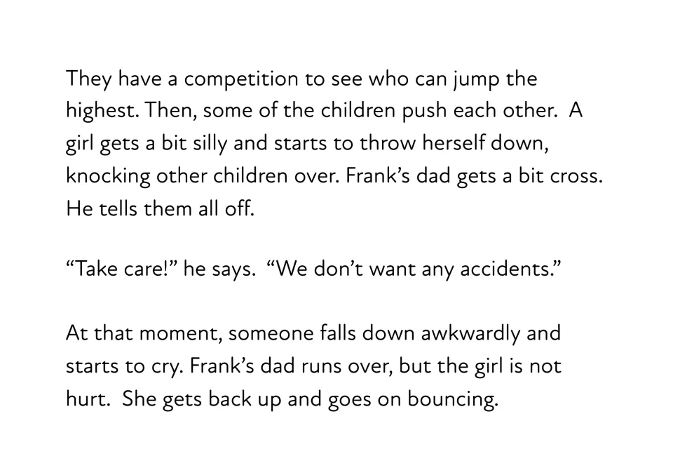 Story text: a jumping contest turns rough, Frank's dad says "Take care!" and a girl who falls keeps bouncing