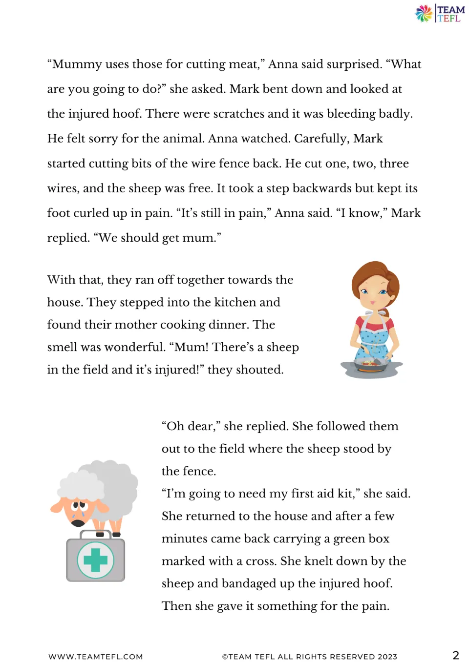Story continued: Mark cuts the wire to free the sheep, then their mother brings a first aid kit and bandages the hoof