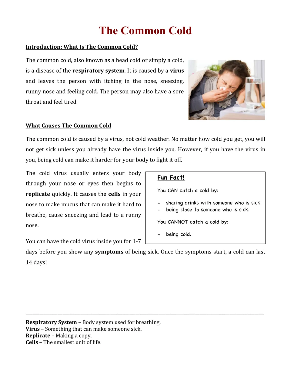 Common cold reading: students learn what a cold is, how the virus spreads and key terms like virus and replicate