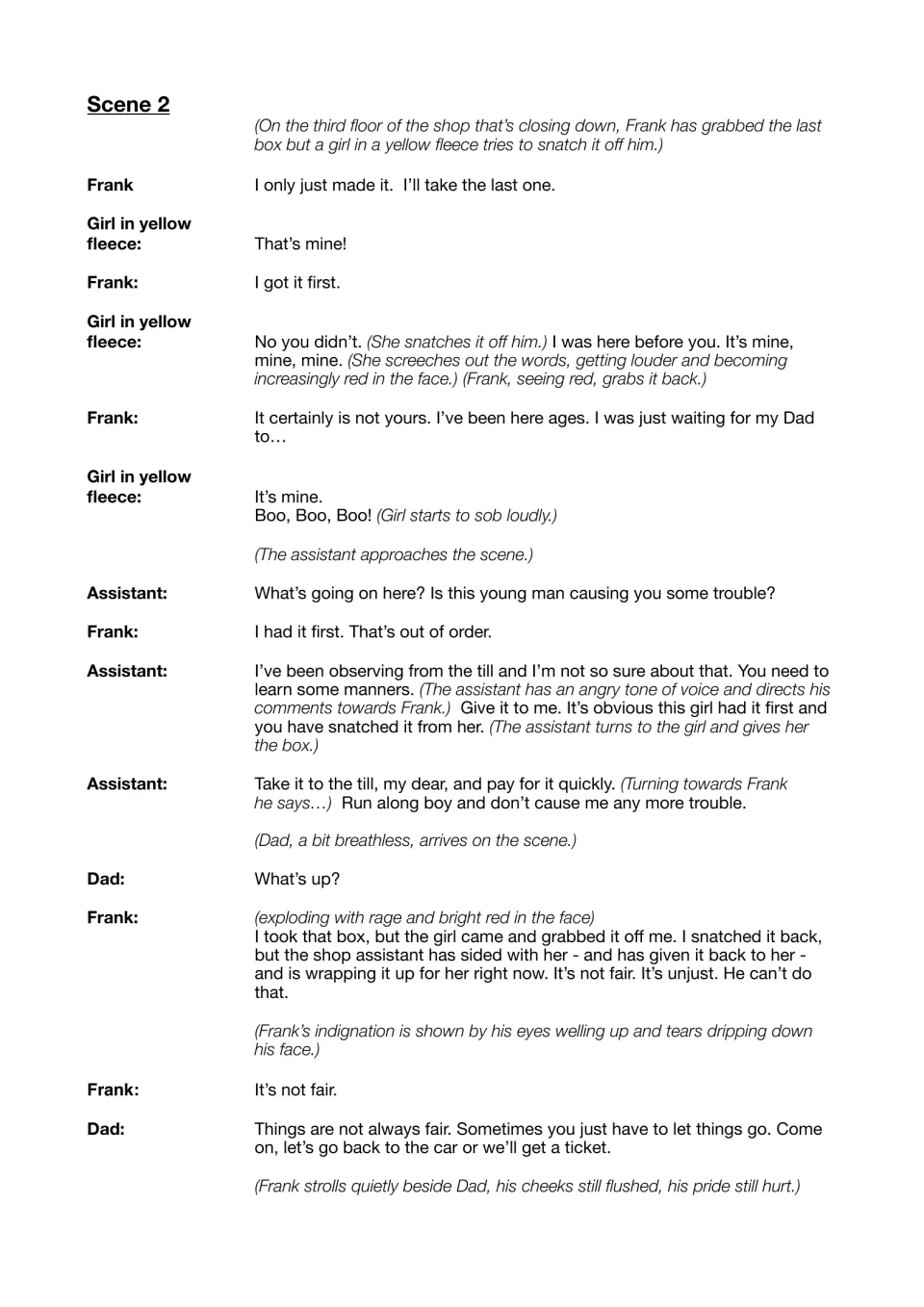Scene 2: Frank and the girl in yellow fight over the last game; the assistant sides with her and Frank feels it's unfair