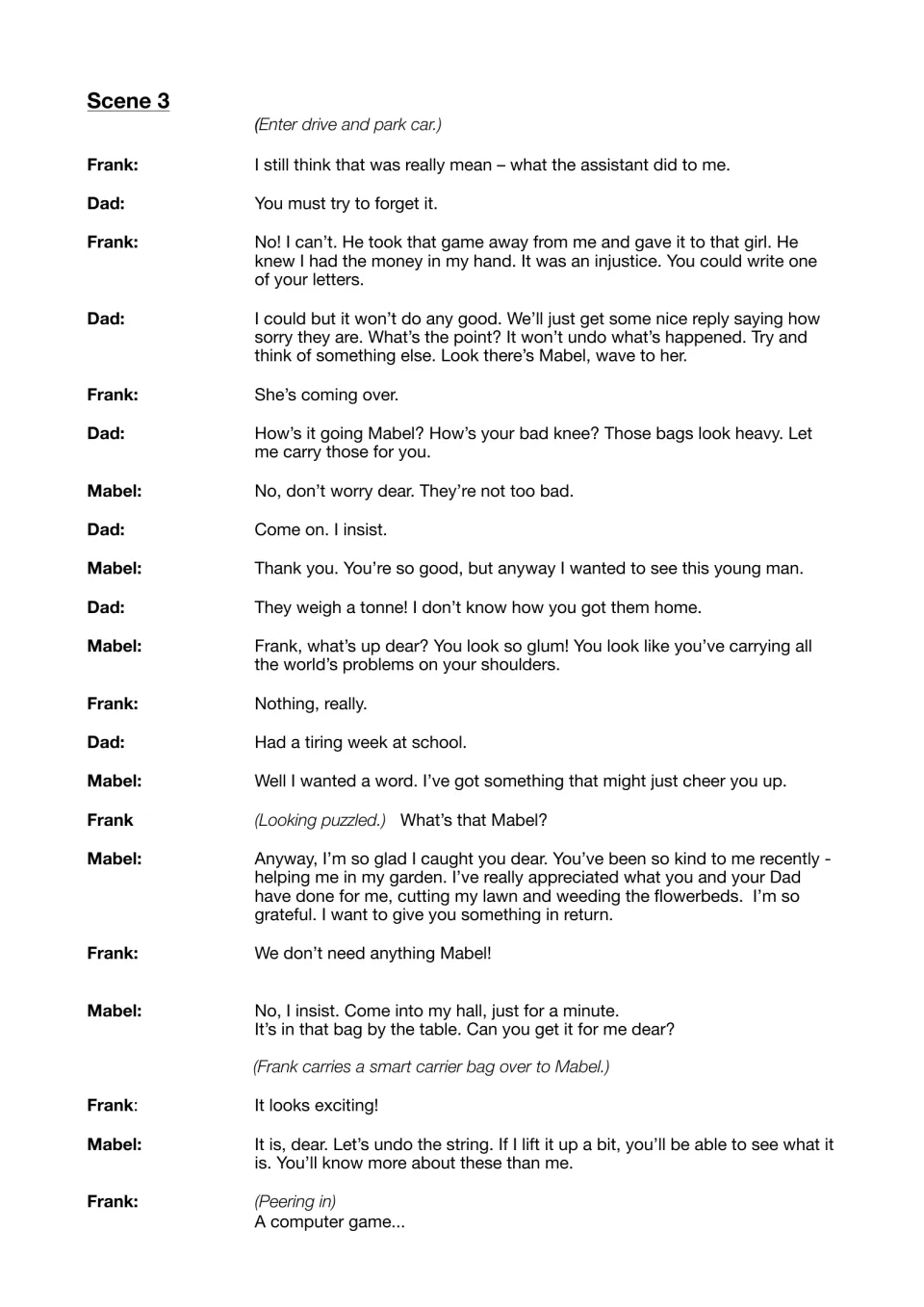 Scene 3: Frank still feels the shop was unfair, then neighbour Mabel thanks him for garden help and offers him a gift
