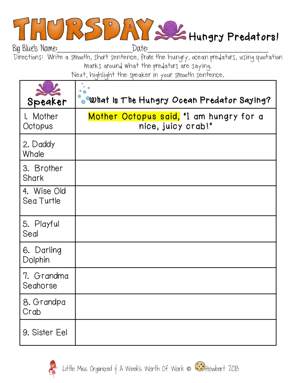 Thursday, Hungry Predators: students write what 9 sea animal speakers say using quotation marks and highlight the speaker