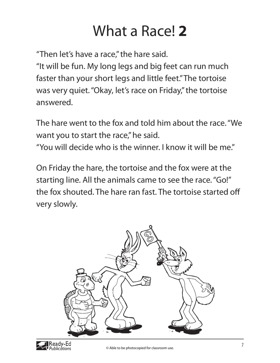 What a Race! part 2: the fox starts the Friday race; the hare runs fast while the tortoise begins slowly