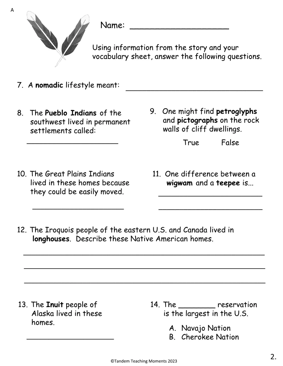 Version A comprehension questions 7-14: nomadic life, pueblos, petroglyphs, wigwam vs teepee, longhouses, Inuit homes