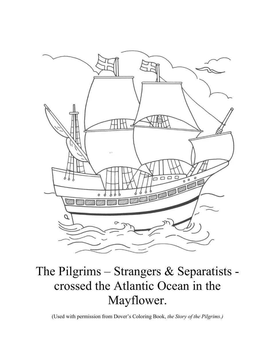 Mayflower under full sail on ocean waves to color, captioned that the Strangers and Separatists crossed the Atlantic