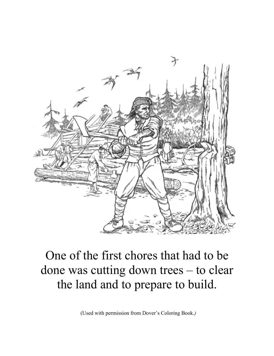 Settler swinging an axe at a tree trunk while others build a log frame, showing land clearing as an early settlement chore