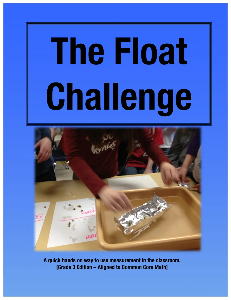 The Float Challenge cover identifies the Grade 3 edition and shows students testing an aluminum foil boat.