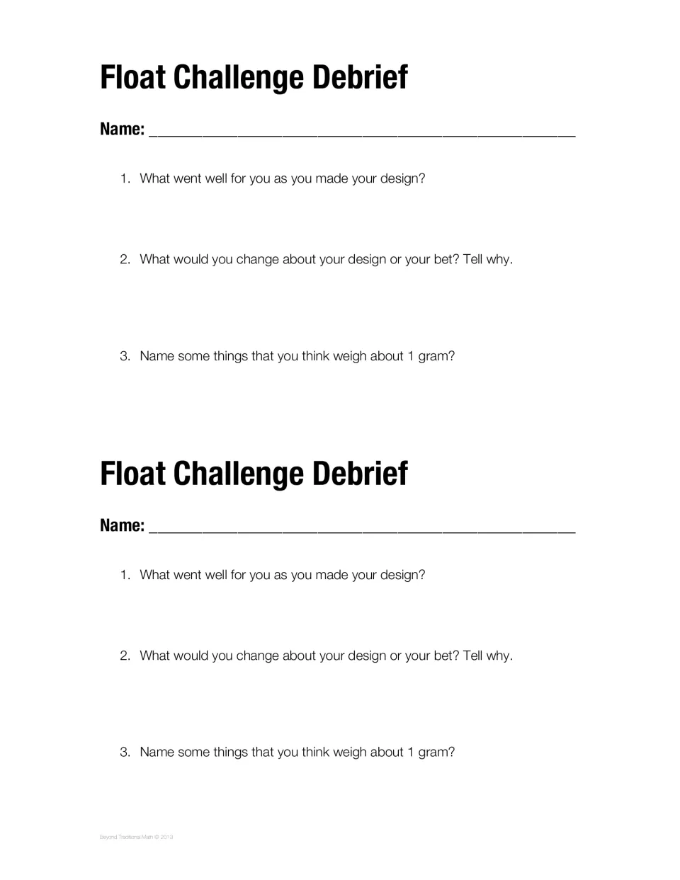 Two identical debrief forms ask about design successes, changes to the design or bet, and objects near one gram.