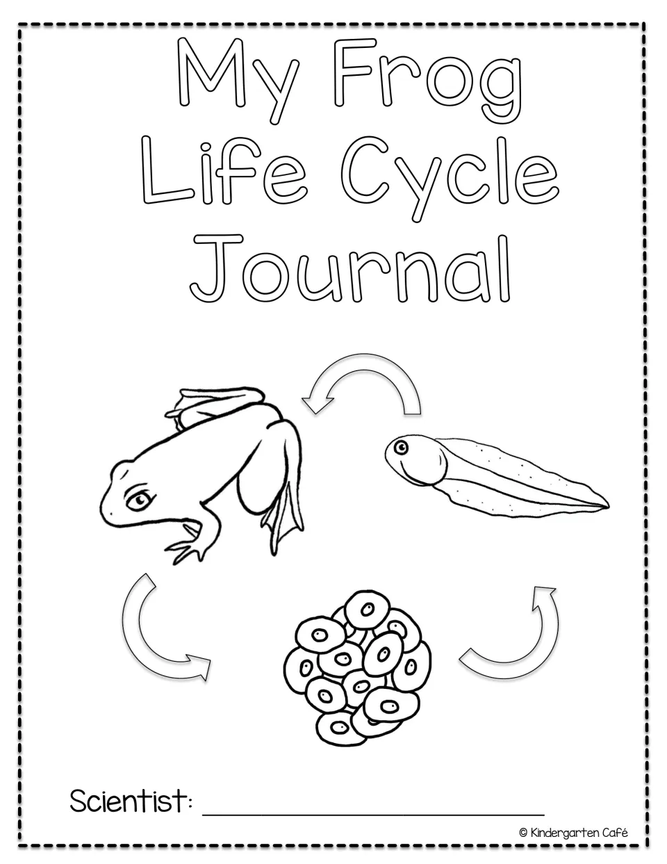 Frog life cycle journal cover has outline lettering and an uncolored cycle diagram of eggs, a tadpole, and a frog