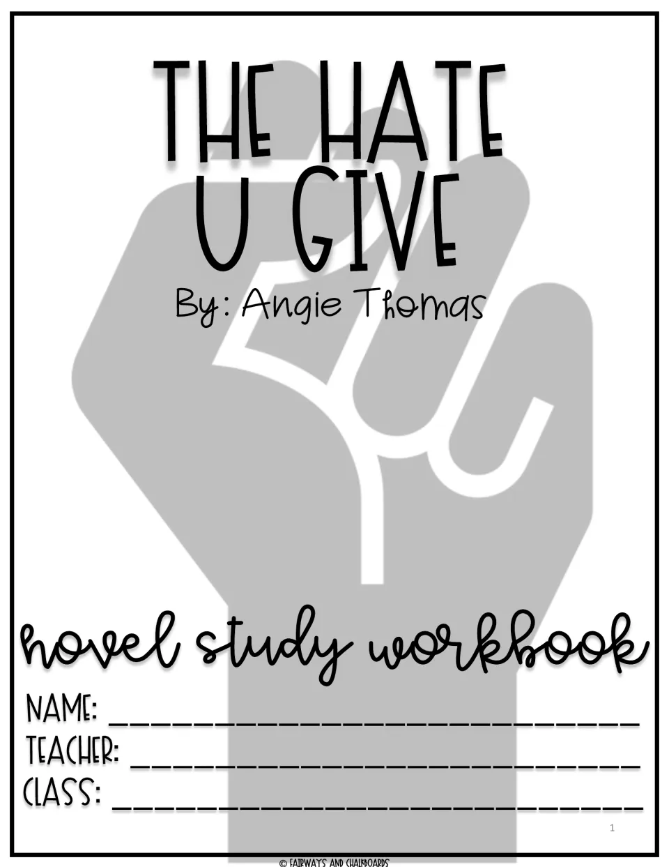 The Hate U Give by Angie Thomas novel study workbook cover with raised fist art and name, teacher and class lines