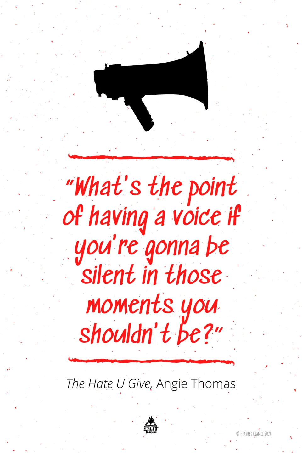 Angie Thomas quote poster from The Hate U Give asking what the point of having a voice is if you stay silent, with megaphone