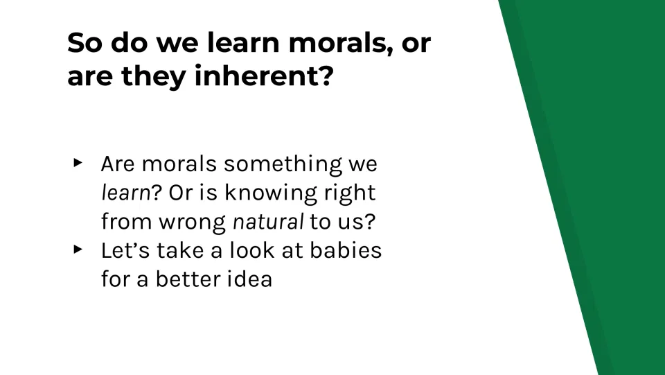 Discussion slide asks whether morals are learned or inherent and introduces babies as a way to explore the question