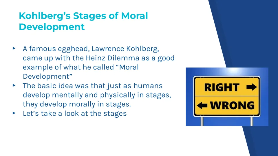 Moral development slide introduces Lawrence Kohlberg and the idea that humans develop morally in stages