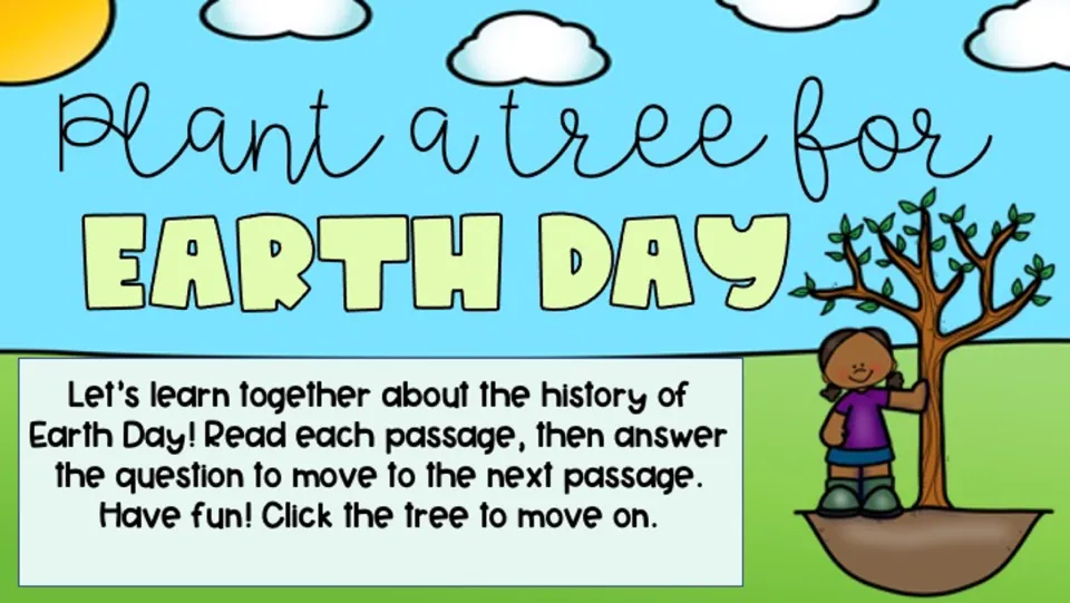 Game directions: read each Earth Day passage, answer its question, and click the tree to begin planting