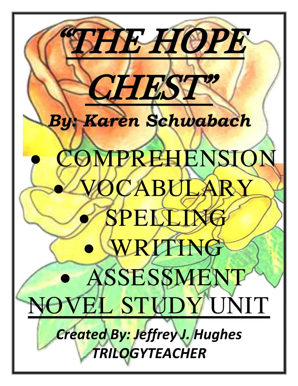 Novel study cover for Karen Schwabach's The Hope Chest: comprehension, vocabulary, spelling, writing and assessment