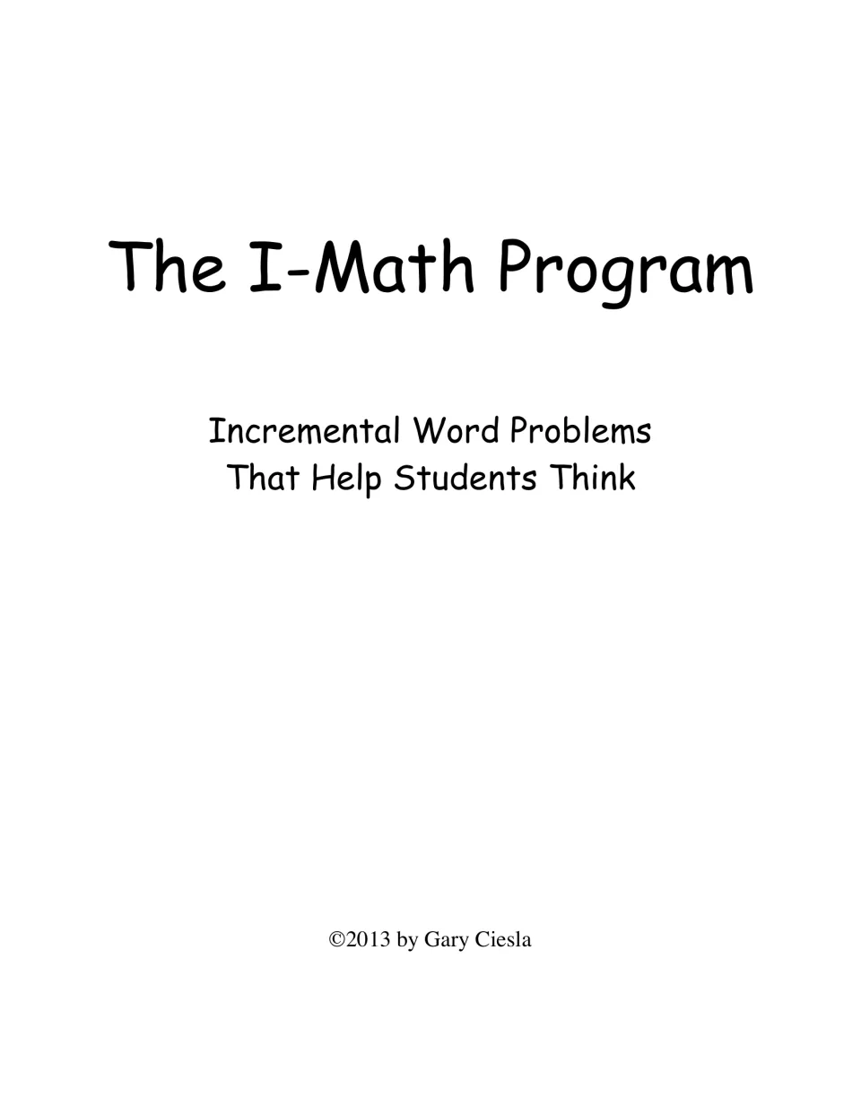 Title page naming the I-Math book of incremental word problems, with a 2013 copyright line for Gary Ciesla