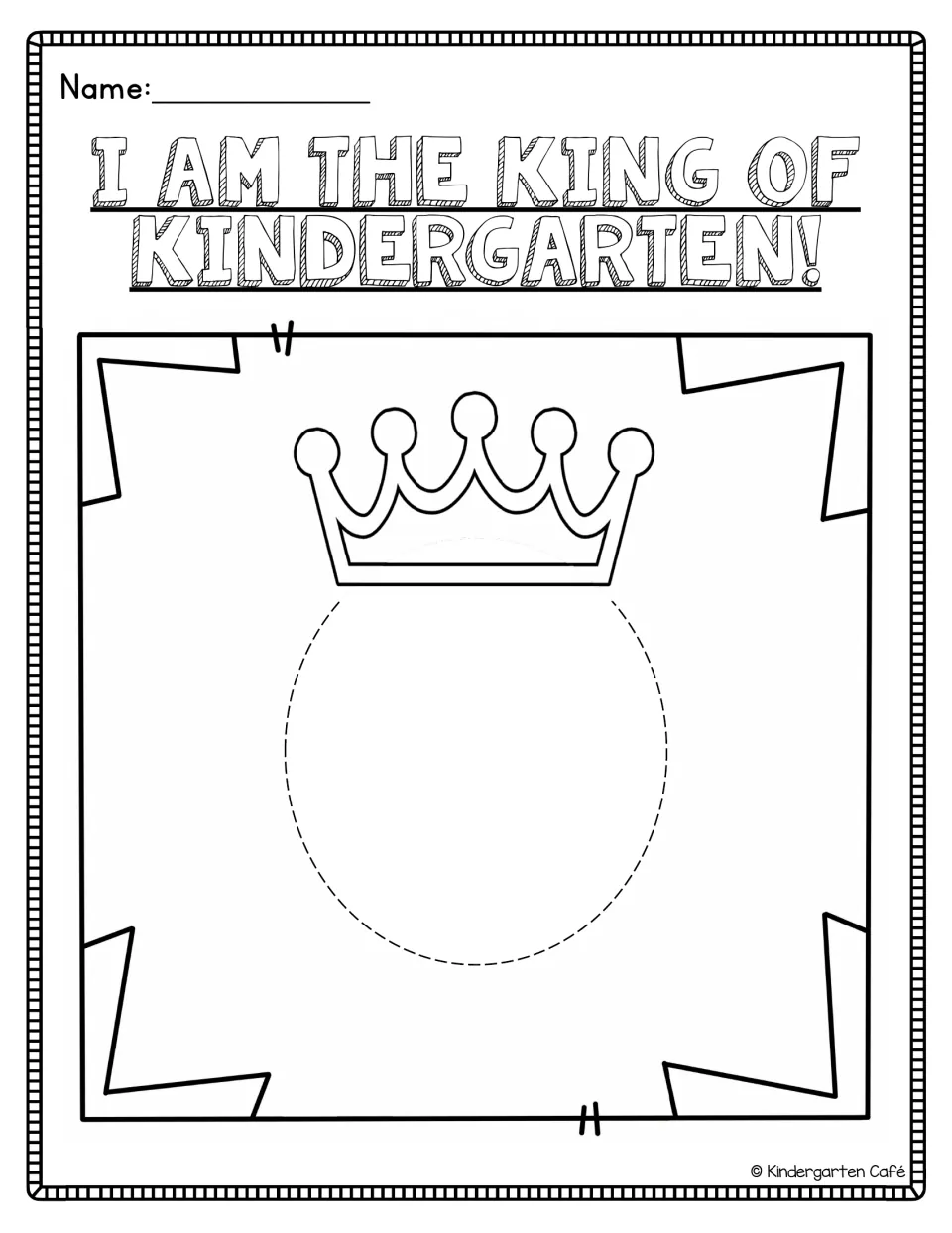 I am the King of Kindergarten! self-portrait: students draw their face in the dashed oval under a crown and add their name