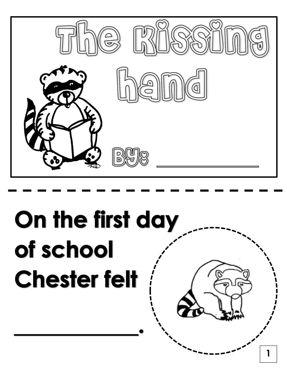 Kissing Hand mini book cover with a name line, and page 1: students finish "On the first day of school Chester felt ___"