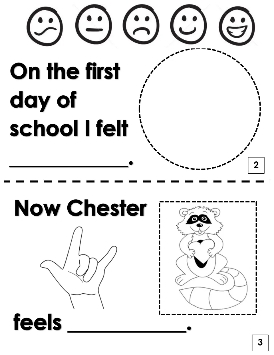 Feelings pages 2-3: students finish "On the first day of school I felt ___" and "Now Chester feels ___" with face cues