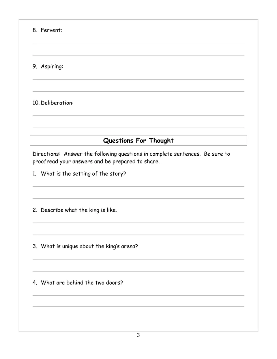 Vocabulary words 8-10 (fervent, aspiring, deliberation), then Questions For Thought on the setting, king and arena