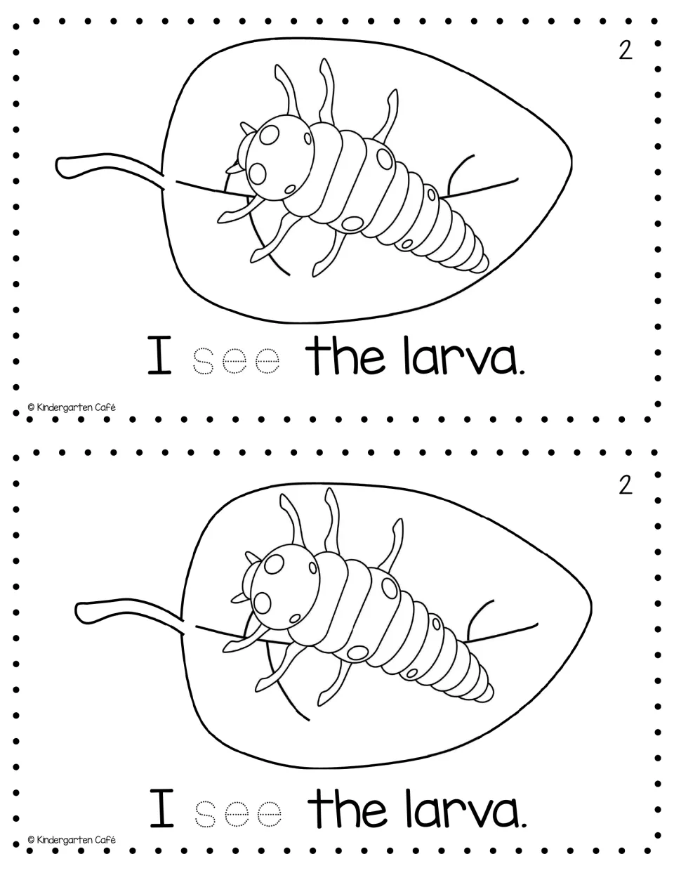Life cycle stage 2, a spotted larva on a leaf: students read 'I see the larva.' and trace the dotted sight word see