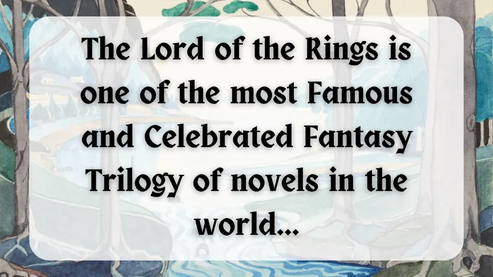Intro slide: The Lord of the Rings is presented as one of the most famous fantasy trilogies of novels in the world