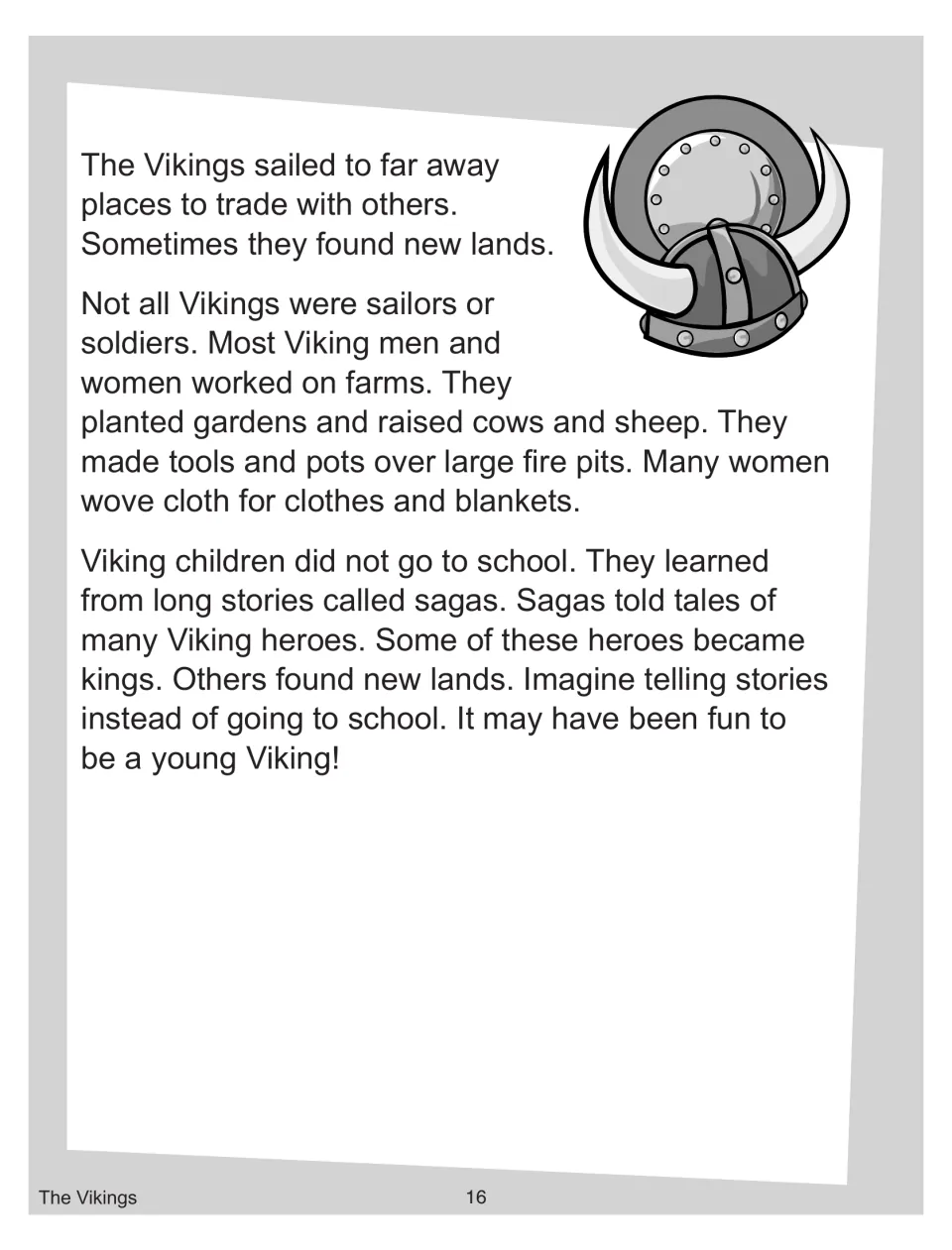 Viking life reading, part two: students read about trading, farming, weaving cloth and children learning from sagas