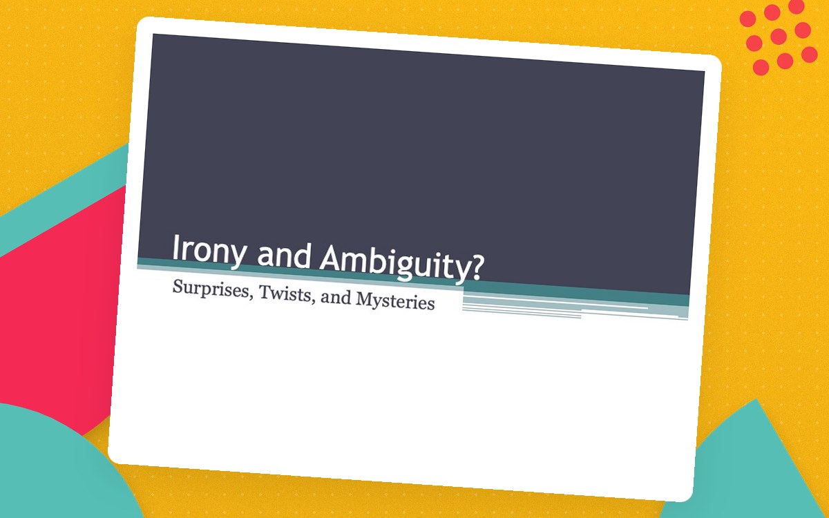 Lesson slide titled Irony and Ambiguity with the subtitle Surprises, Twists, and Mysteries.