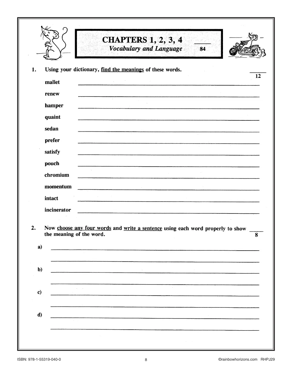 Chapters 1-4 vocabulary: students look up mallet, quaint, momentum, incinerator and more, then write four sentences