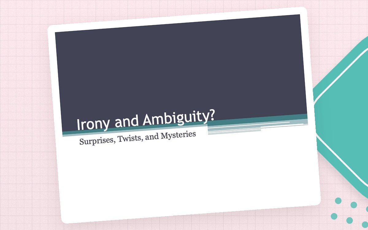 Minimal title slide reading Irony and Ambiguity? with the subtitle Surprises, Twists, and Mysteries.