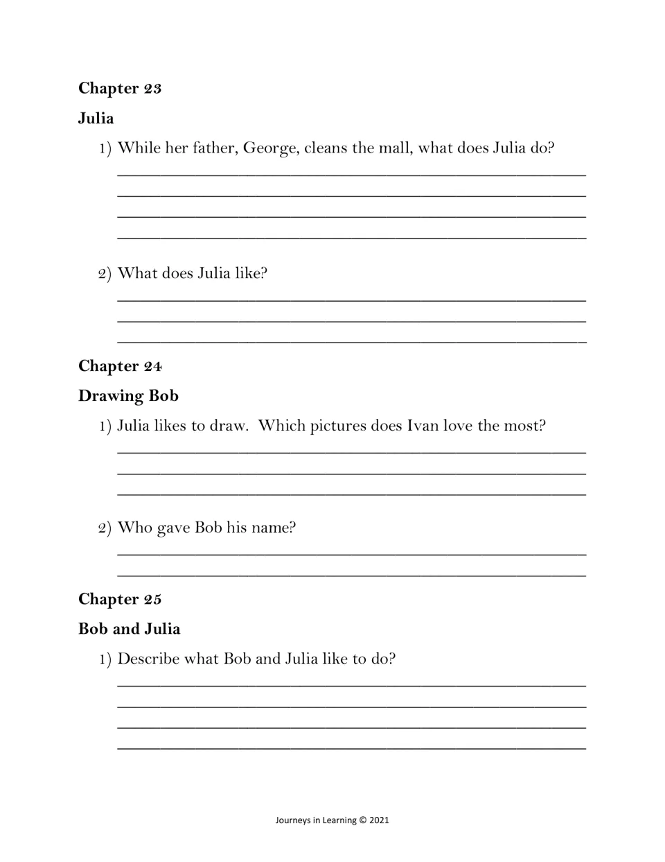 Chapters 23 to 25: students tell what Julia does while George cleans the mall, who named Bob and what the pair enjoy