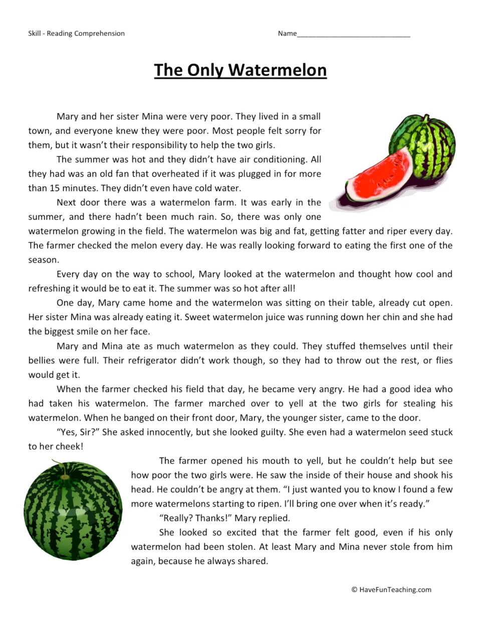 Reading passage: students read about poor sisters Mary and Mina, who eat a farmer's only watermelon and are forgiven