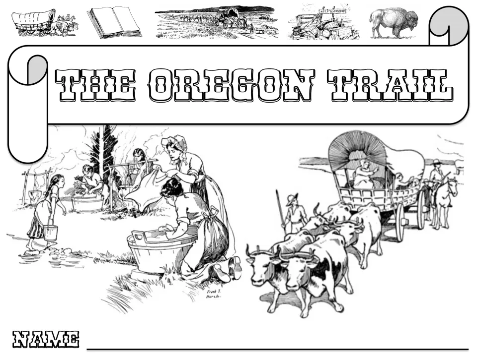 The Oregon Trail cover: pioneer women washing clothes at camp and an ox team pulling a covered wagon, with a name line