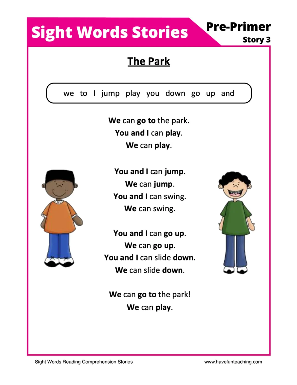 The Park, Pre-Primer Story 3: students read a short story built on sight words like we, go, up, down, and play
