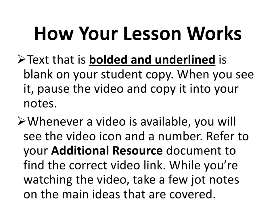 Lesson directions: students copy bolded, underlined text into their notes and jot notes while watching numbered videos