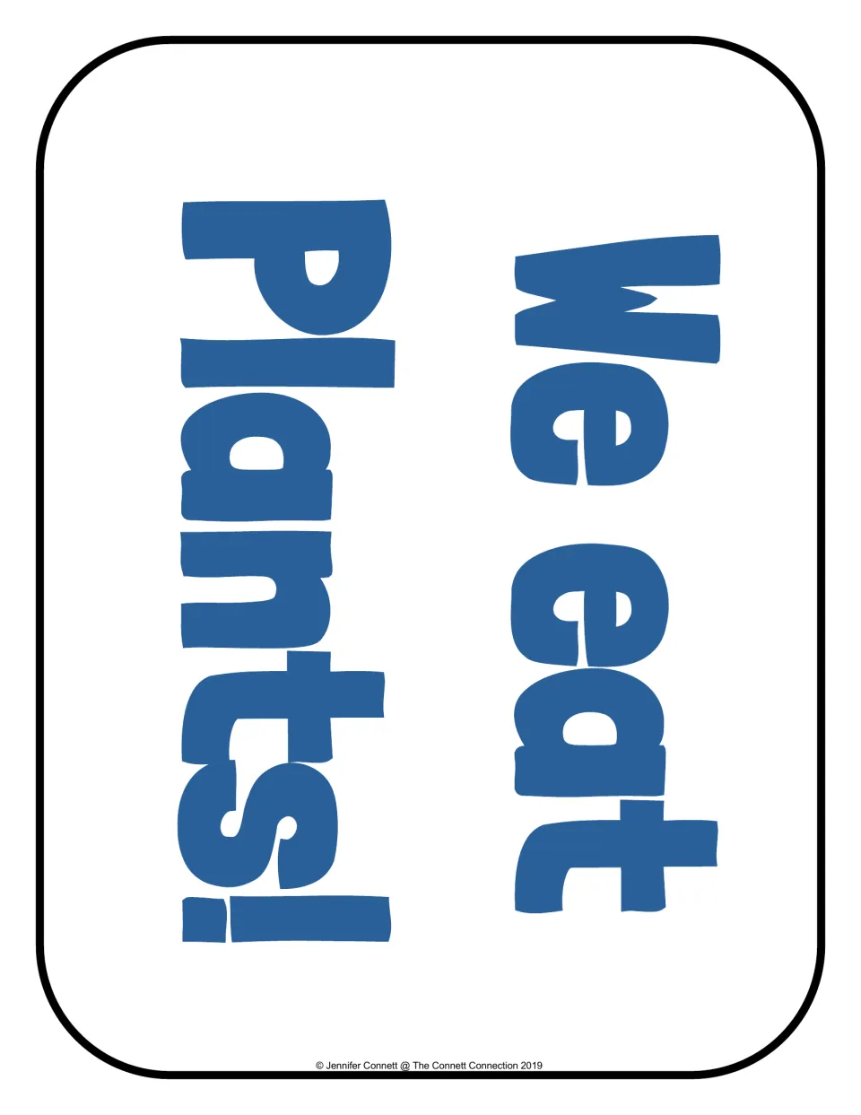 Plant foods sort title sign reading "We eat Plants!" in large blue letters, printed sideways across the page
