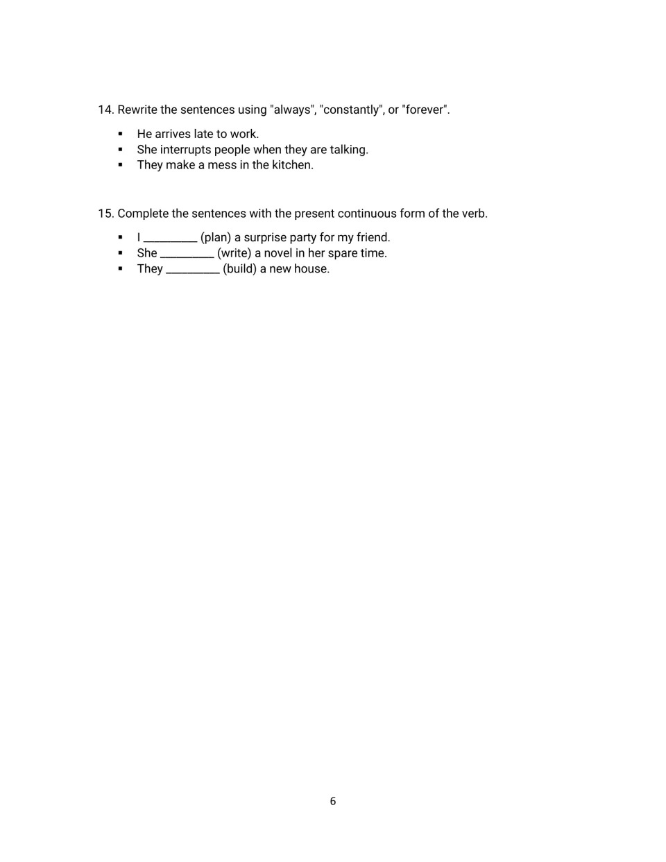 Activities 14-15: students rewrite habits using always, constantly or forever, then complete sentences with -ing verbs