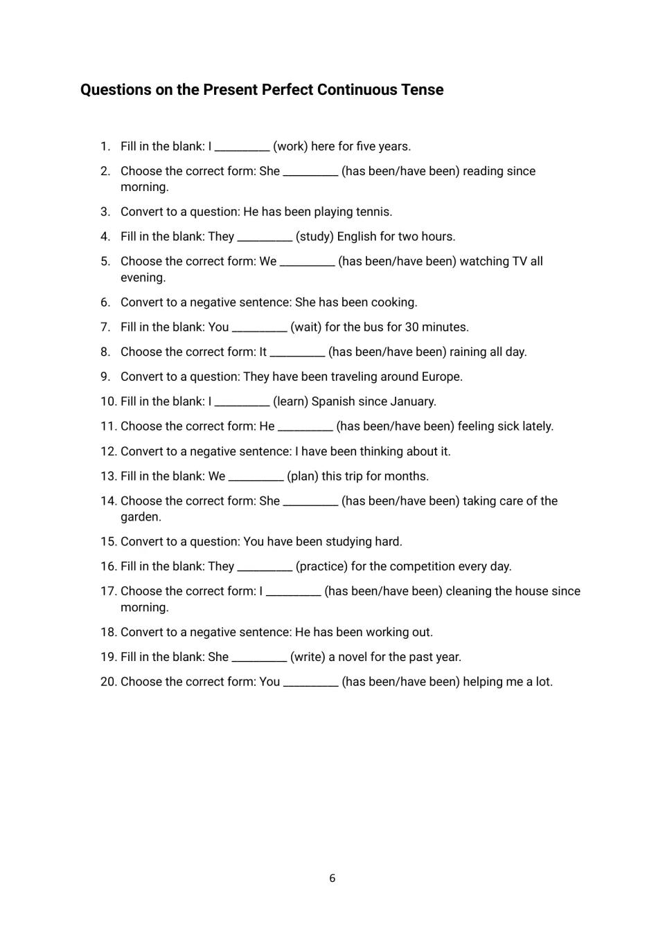 Grammar practice: 20 questions on verb forms, choosing has/have been, and rewriting questions and negatives