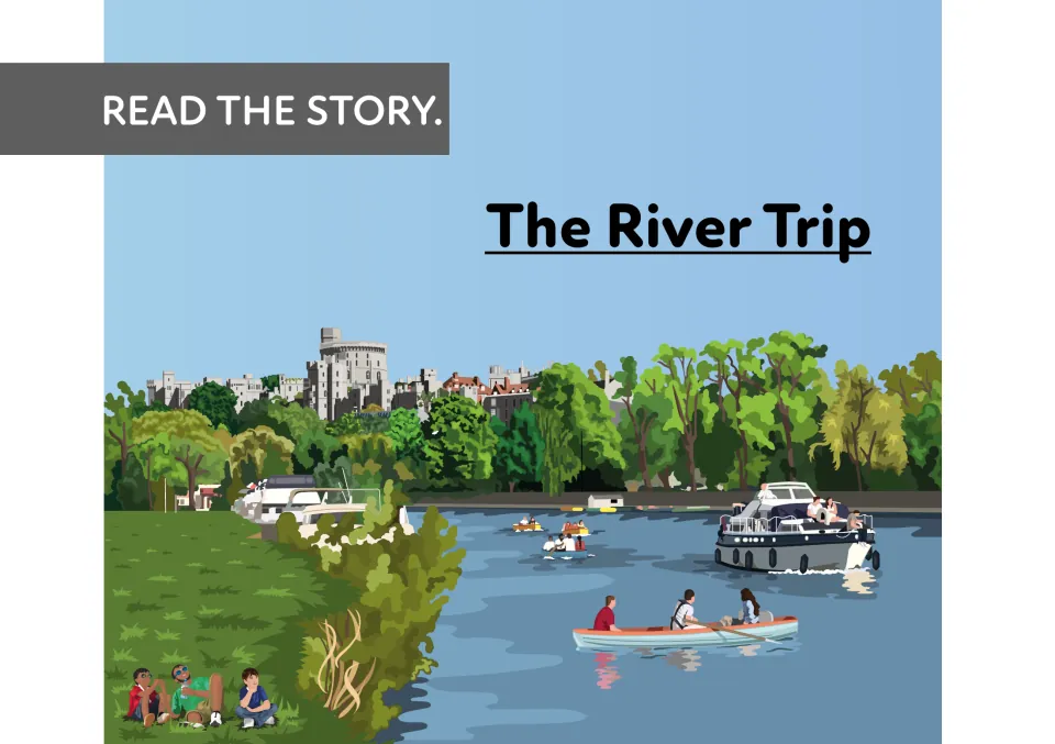 Story title page for The River Trip: read the story; three people on a riverbank watch boats below a hilltop castle
