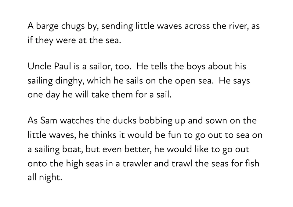 Story text: a barge sends waves along the river, Uncle Paul talks about his sailing dinghy and Sam dreams of a trawler