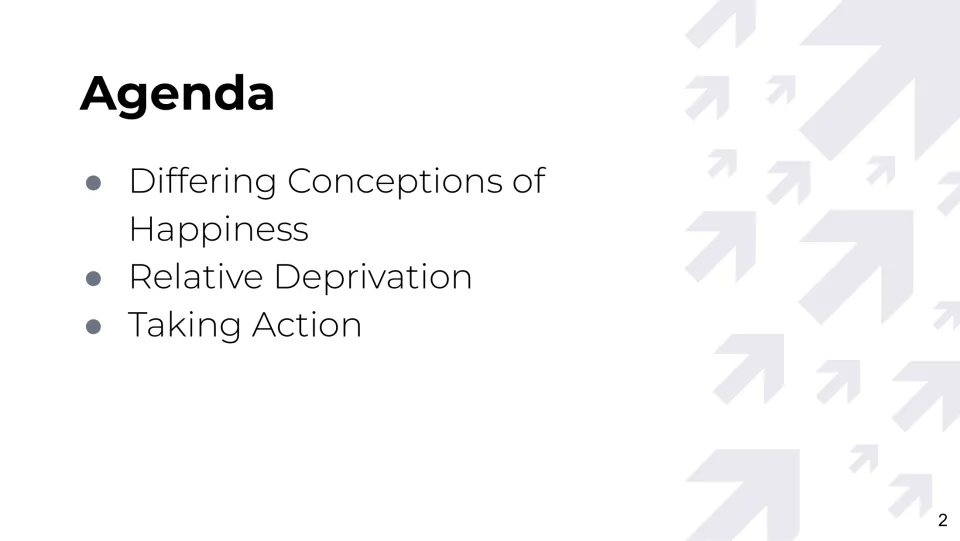Agenda slide listing three parts: differing conceptions of happiness, relative deprivation and taking action