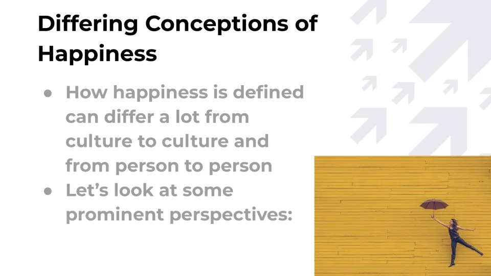 Definitions of happiness vary by culture and person; slide introduces key perspectives, with a photo of a woman leaping