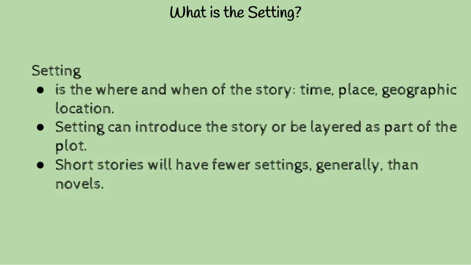 Setting definition slide explains the story's where and when, its role in plot, and settings in novels