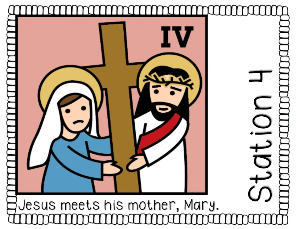 Station 4 story page reads 'Jesus meets his mother, Mary.' and illustrates Mary beside Jesus and His cross