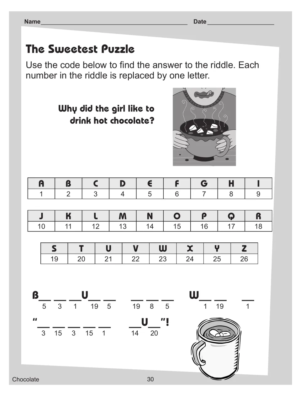 The Sweetest Puzzle: number code (A=1 to Z=26) to solve the riddle 'Why did the girl like to drink hot chocolate?'