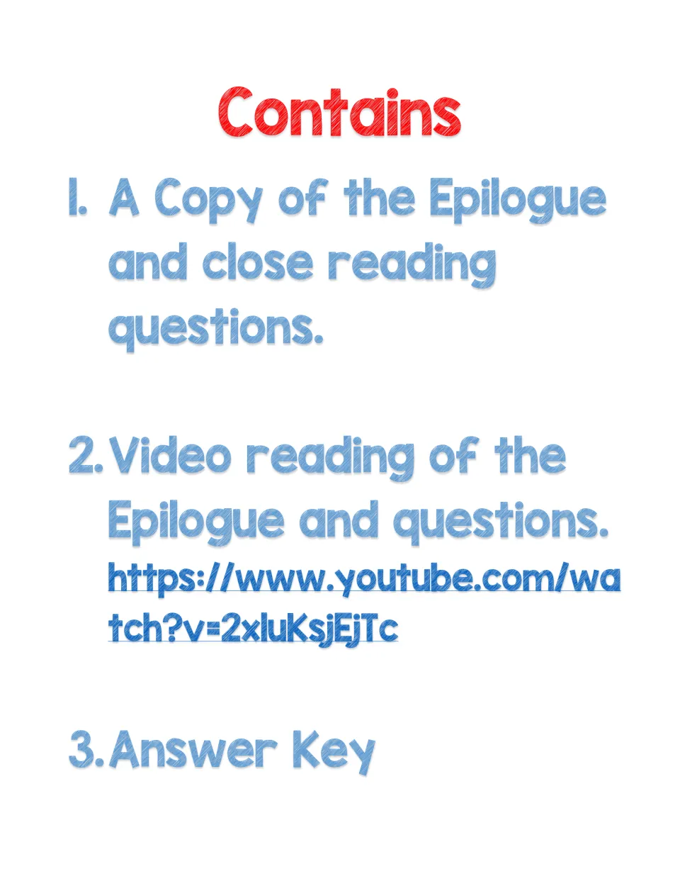 Contents list: a copy of the epilogue with close reading questions, a video reading with questions, and an answer key