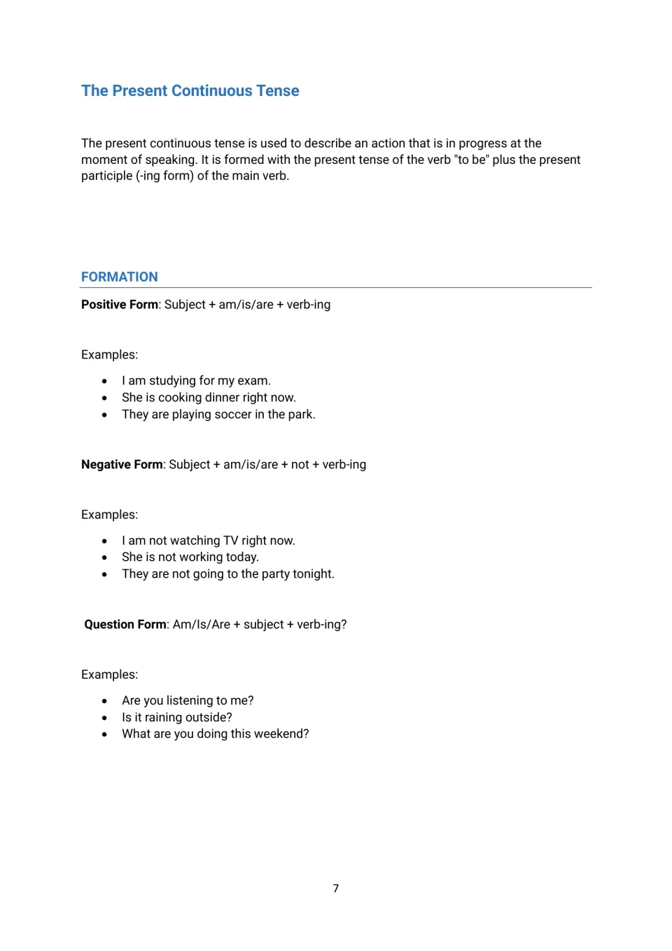Present continuous formation: positive, negative and question patterns using am, is or are plus verb-ing, with examples