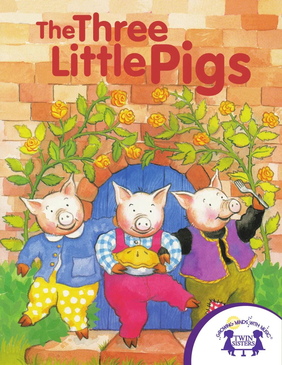 Cover of The Three Little Pigs eBook by Twin Sisters: three pigs in front of a brick wall, one holding a pie