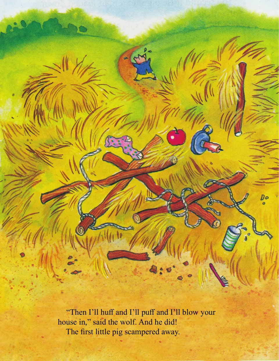 The wolf huffs and puffs and blows the straw house in; the first pig scampers off past scattered straw and sticks